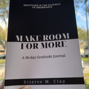 Make Room For More: A 90-Day Gratitude Journal